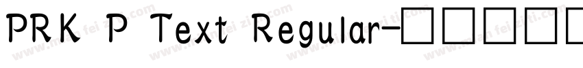 PRK P Text Regular字体转换